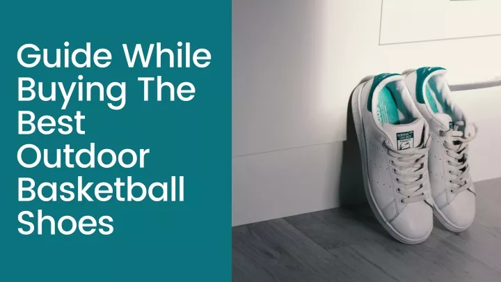 guide while buying the best outdoor basketball
