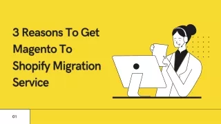 3 Reasons To Get Magento To Shopify Migration Service