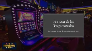 Historia de las Tragamonedas