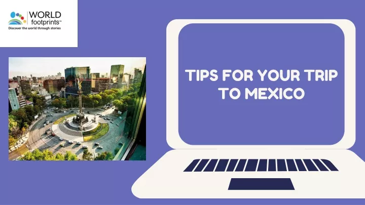 tips for your trip to mexico