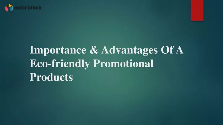 importance advantages of a eco friendly promotional products