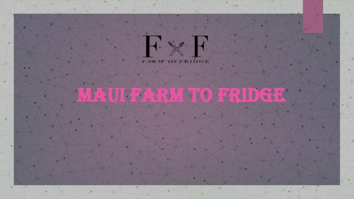 maui farm to fridge maui farm to fridge