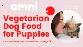 Vegetarian Dog Food for Puppies | Omni Pet Food