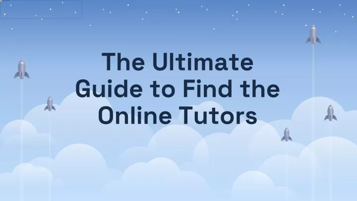 the ultimate guide to find the online tutors