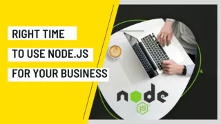 What Is the Right Time to Use Node.js for Your Business?