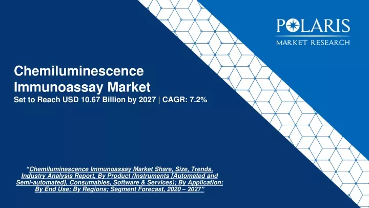 chemiluminescence immunoassay market set to reach usd 10 67 billion by 2027 cagr 7 2