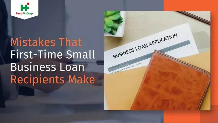 mistakes that first time small business loan recipients make