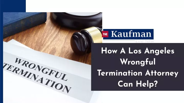 how a los angeles wrongful termination attorney