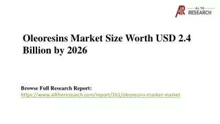 Oleoresins Market Size Worth USD 2.4 Billion by 2026