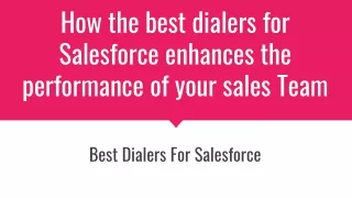how the best dialers for salesforce enhances the performance of your sales team