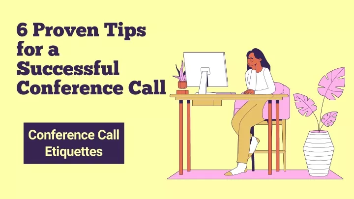 6 proven tips for a successful conference call