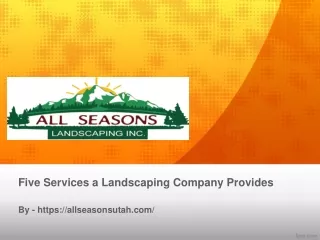 Five Services a Landscaping Company Provides