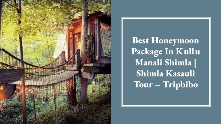 best honeymoon package in kullu manali shimla