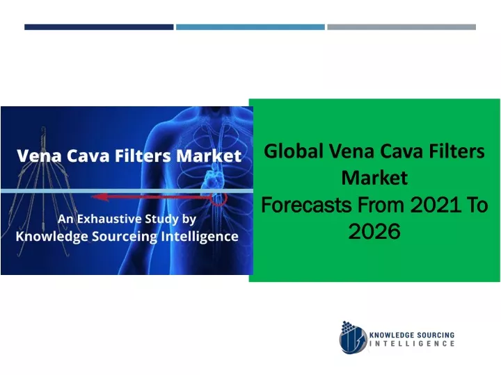 global vena cava filters market forecasts from