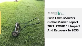 push lawn mowers global market report 2021 covid