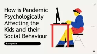How is Pandemic Psychologically Affecting the Kids and their Social Behaviour