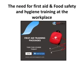 The need for first aid & Food safety and hygiene training at the workplace