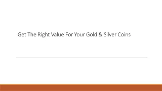 get the right value for your gold silver coins