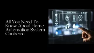 All You Need To Know About Home Automation System Canberra.