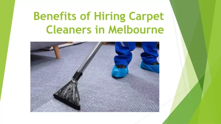 benefits of hiring carpet cleaners in melbourne