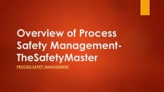 Overview of Process Safety Management- TheSafetyMaster