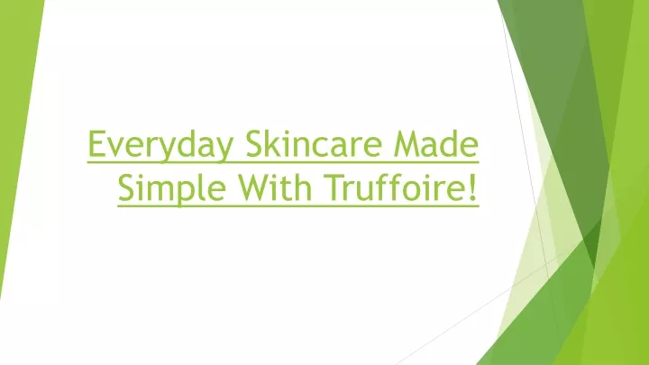 everyday skincare made simple with truffoire