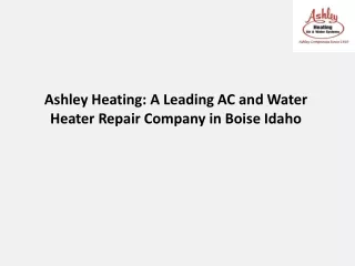 Ashley Heating: A Leading AC and Water Heater Repair Company in Boise Idaho