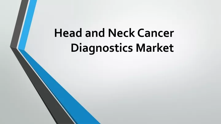 head and neck cancer diagnostics market