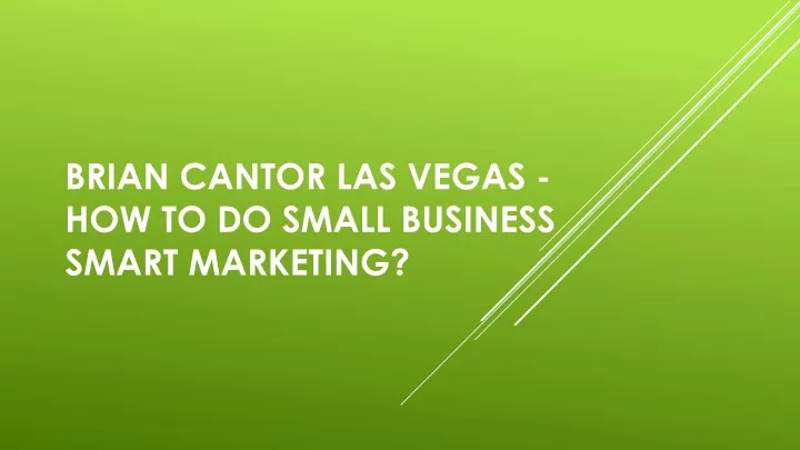 brian cantor las vegas how to do small business smart marketing