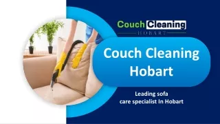 Couch Cleaning Hobart | Amazing Upholstery Cleaning Services in Hobart