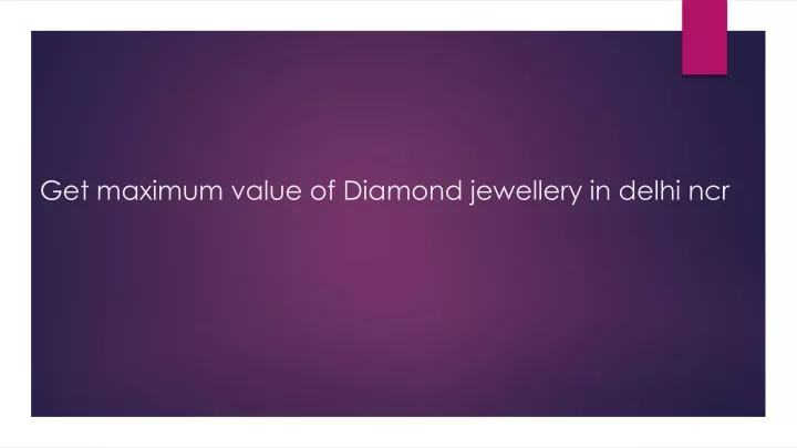 get maximum value of diamond jewellery in delhi ncr