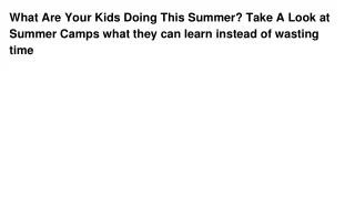 what are your kids doing this summer take a look
