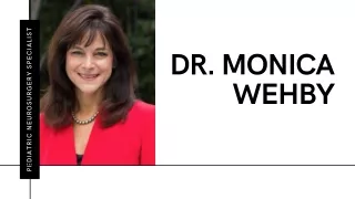 Dr. Monica Wehby - Pediatric Neurosurgery Specialist