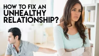 How To Fix An Unhealthy Relationship?