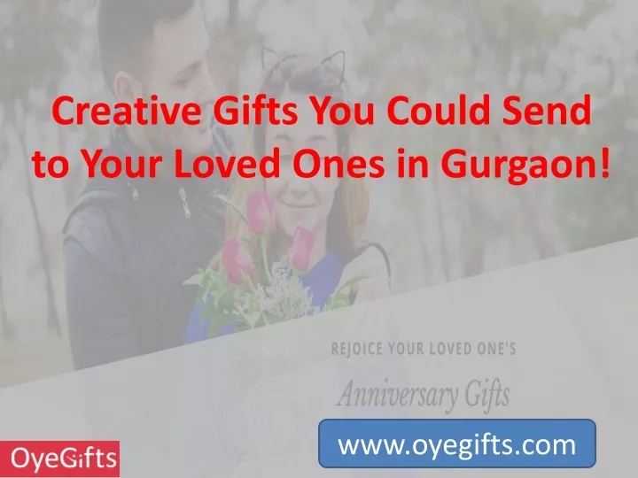 creative gifts you could send to your loved ones in gurgaon