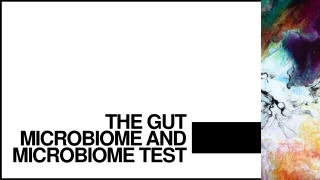 The Gut Microbiome and Microbiome Test