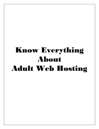 Know everything about Adult Web Hosting