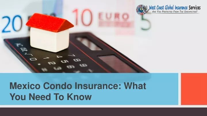 mexico condo insurance what you need to know