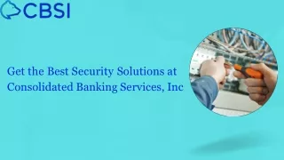 Get the Best Security Solutions at Consolidated Banking Services, Inc