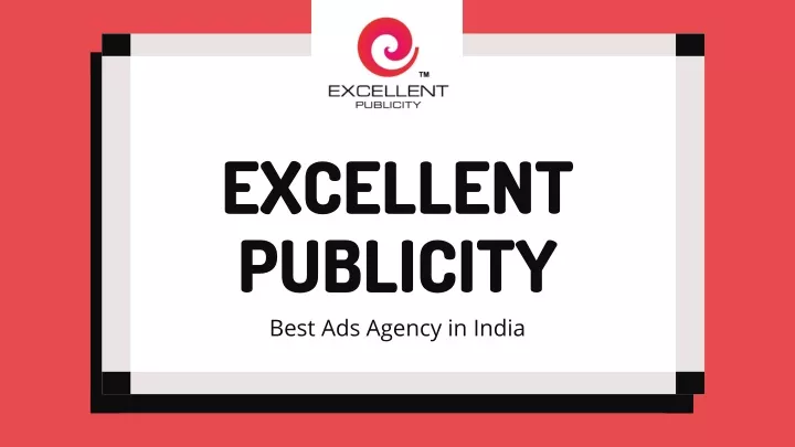 excellent publicity best ads agency in india