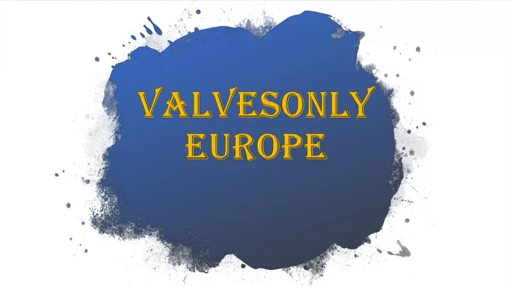 valvesonly europe