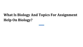 what is biology and topics for assignment help on biology