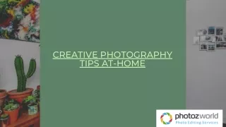 Creative Photography Tips At-Home