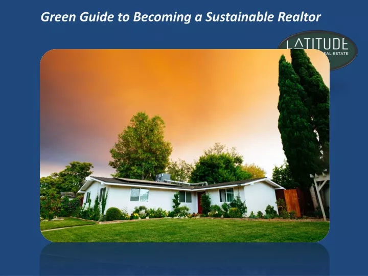 green guide to becoming a sustainable realtor