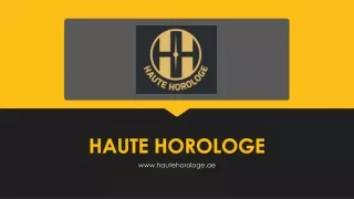 Haute Horologe - Hublot Watches in Dubai