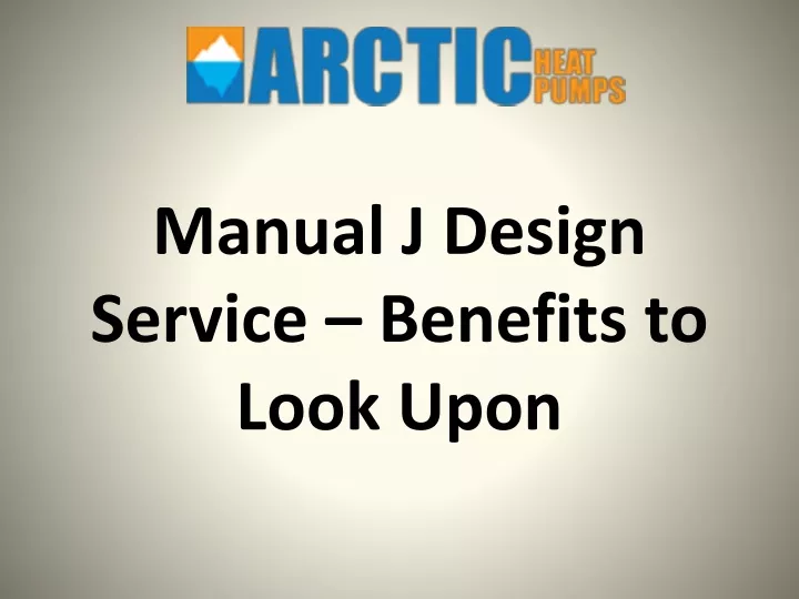 manual j design service benefits to look upon