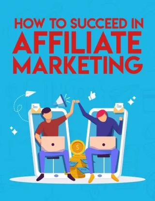How To Succeed In Affiliate Marketing ?