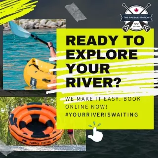 READY TO EXPLORE YOUR RIVER