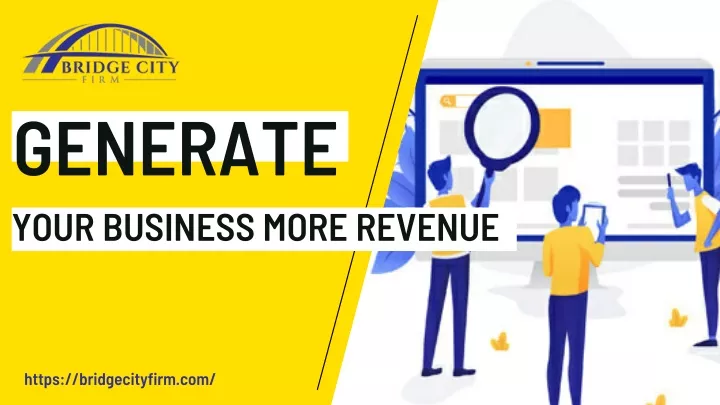 generate your business more revenue