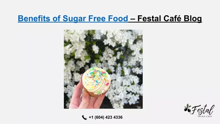 benefits of sugar free food festal caf blog